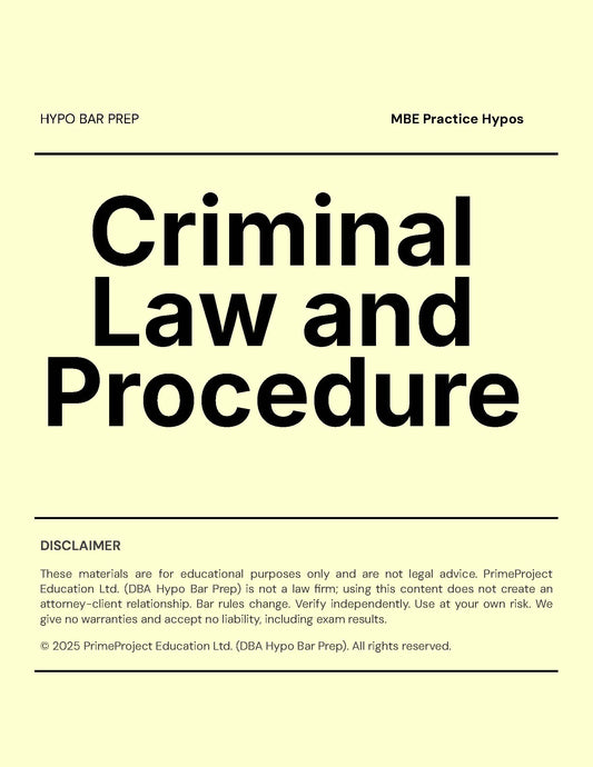 Criminal Law and Procedure - MBE Practice Hypos